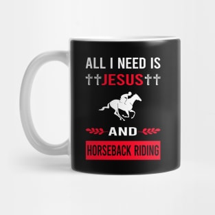 I Need Jesus And Horseback Riding Horse Riding Mug